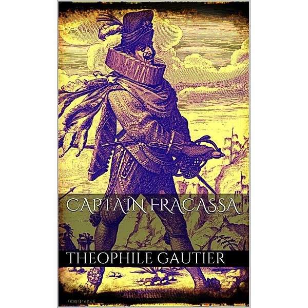 Captain Fracasse, Theophile Gautier