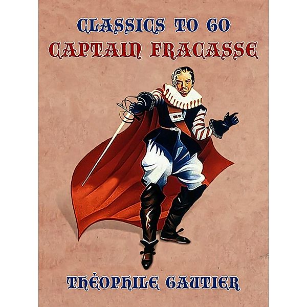 Captain Fracasse, Théophile Gautier