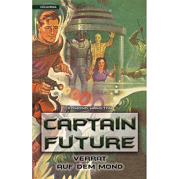 Captain Future 10: Verrat auf dem Mond, Edmond Hamilton