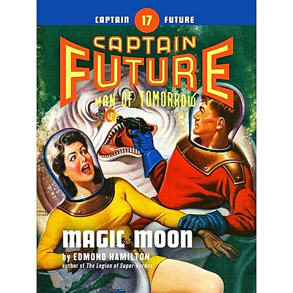 Captain Future: Captain Future #17: Magic Moon, Edmond Hamilton
