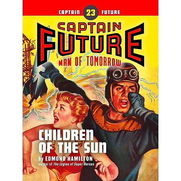 Captain Future: Captain Future #23: Children of the Sun, Edmond Hamilton