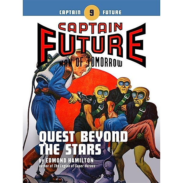 Captain Future: Captain Future #9: Quest Beyond the Stars, Edmond Hamilton