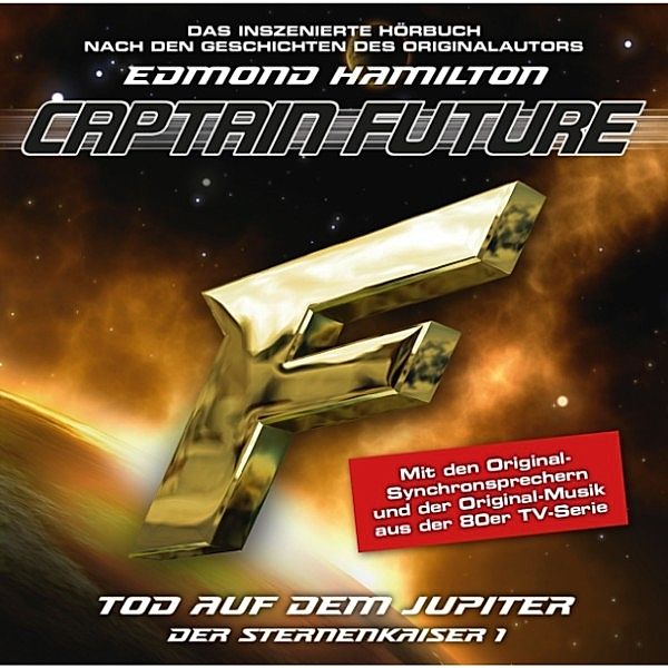 Captain Future, Der Sternenkaiser - 1 - Captain Future, Der Sternenkaiser, Folge 1: Tod auf den Jupiter, Edmond Hamilton