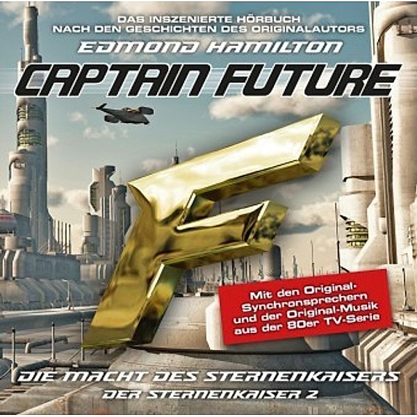 Captain Future - Der Sternenkaiser: Die Macht des Sternenkaisers, 1 Audio-CD, Edmond Hamilton