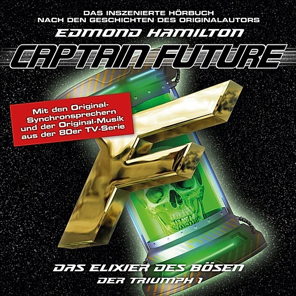 Captain Future - Der Triumph: Das Elixier des Bösen,1 Audio-CD, Captain Future