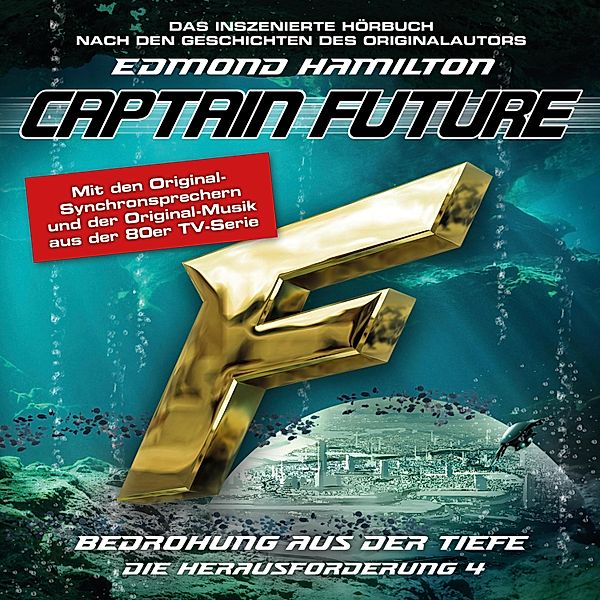 Captain Future, Die Herausforderung - 4 - Captain Future, Die Herausforderung, Folge 4: Bedrohung aus der Tiefe, Edmond Hamilton