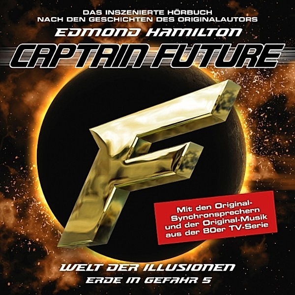 Captain Future, Erde in Gefahr - 5 - Captain Future, Erde in Gefahr, Folge 5: Welt der Illusionen, Edmond Hamilton