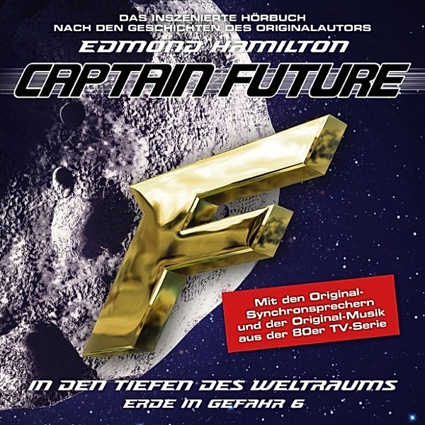 Captain Future, Erde in Gefahr - 6 - Captain Future, Erde in Gefahr, Folge 6: In den Tiefen des Weltraums, Edmond Hamilton