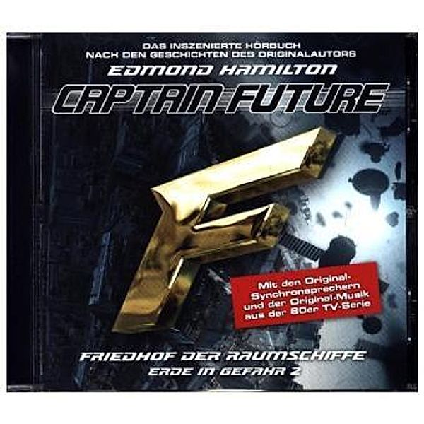Captain Future: Erde in Gefahr - Friedhof der Raumschiffe, 1 Audio-CD, Edmond Hamilton