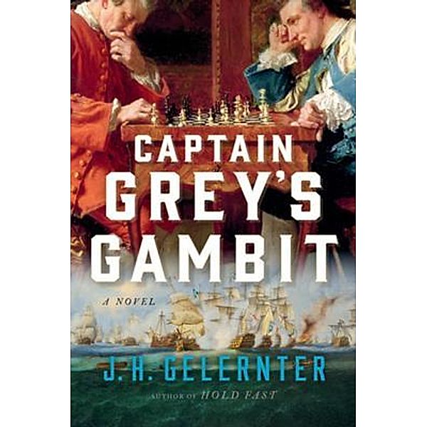 Captain Grey's Gambit, J. H. Gelernter