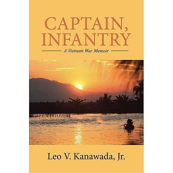 Captain, Infantry, Leo V. Kanawada Jr.