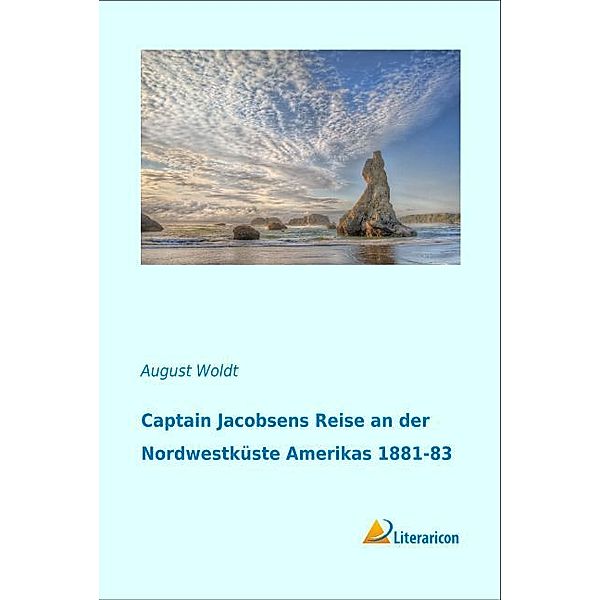 Captain Jacobsens Reise an der Nordwestküste Amerikas 1881-83, August Woldt