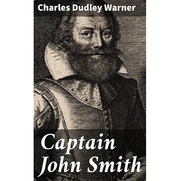 Captain John Smith, Charles Dudley Warner