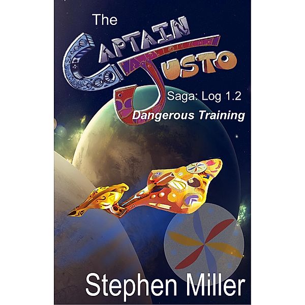 Captain Justo Saga, Captain Justo From the Planet Is Log 1.2: Dangerous Training, Stephen Miller