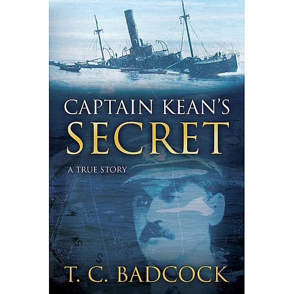 Captain Kean's Secret / Flanker Press, T. C. Badcock