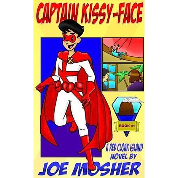 Captain Kissy-Face!, Joe Mosher