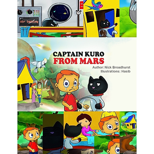 Captain Kuro From Mars Picture Books in English: Captain Kuro From Mars, Nick Broadhurst