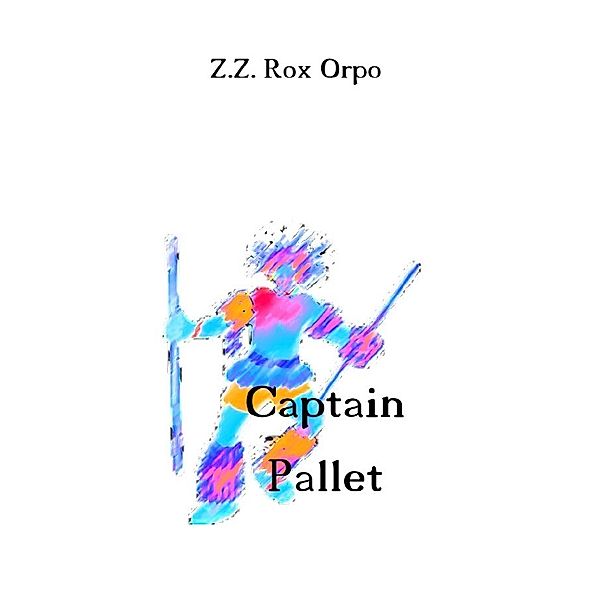 Captain Pallet, Z. Z. Rox Orpo