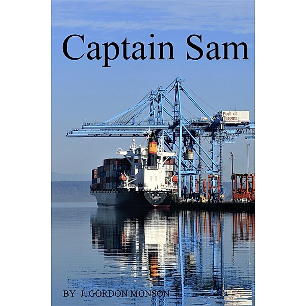 Captain Sam, J. Gordon Monson