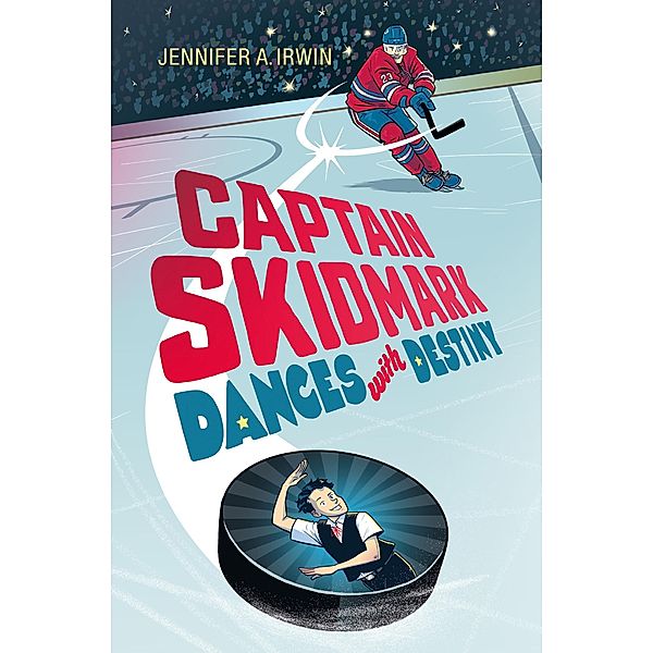 Captain Skidmark Dances with Destiny, Jennifer A. Irwin