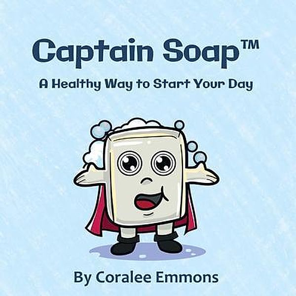 Captain Soap(TM) / Stratton Press, Coralee Emmons