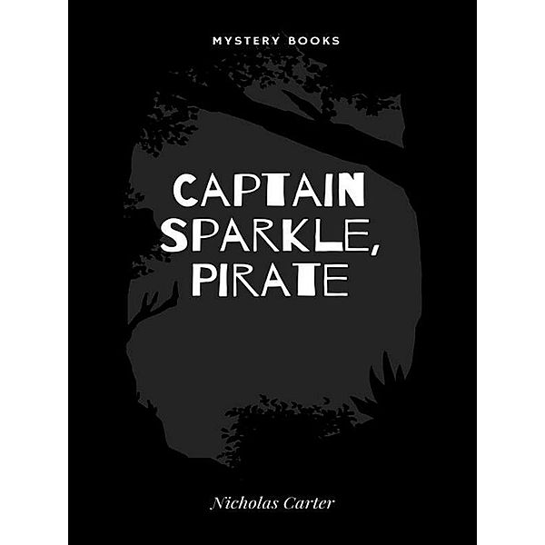 Captain Sparkle, Pirate, Nicholas Carter