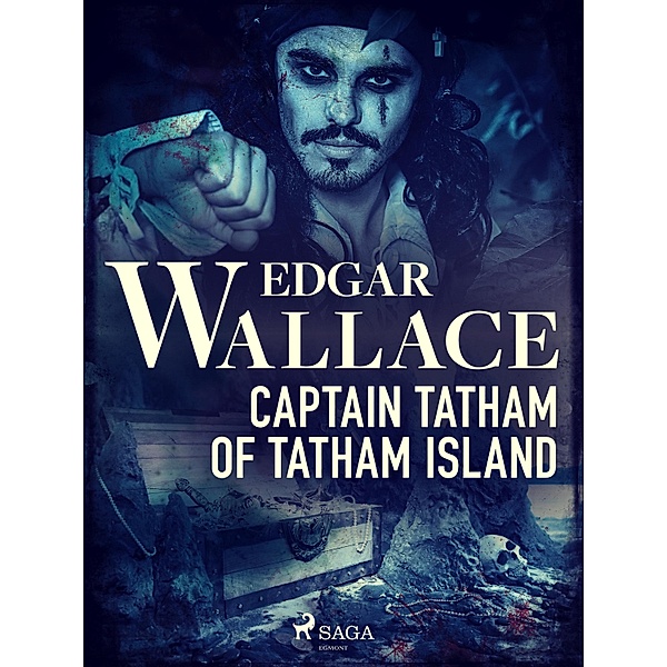 Captain Tatham of Tatham Island / Crime Classics, Edgar Wallace