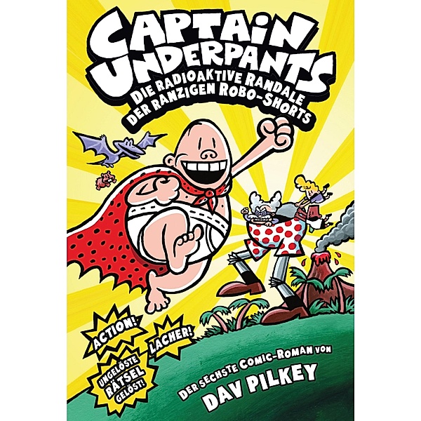 Captain Underpants: 6 Captain Underpants, Band 6, Dav Pilkey