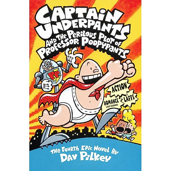 Captain Underpants and the Perilous Plot of Professor Poopypants / Scholastic, Dav Pilkey