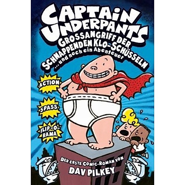 Captain Underpants - Großangriff der schnappenden Klo-Schüsseln, Dav Pilkey