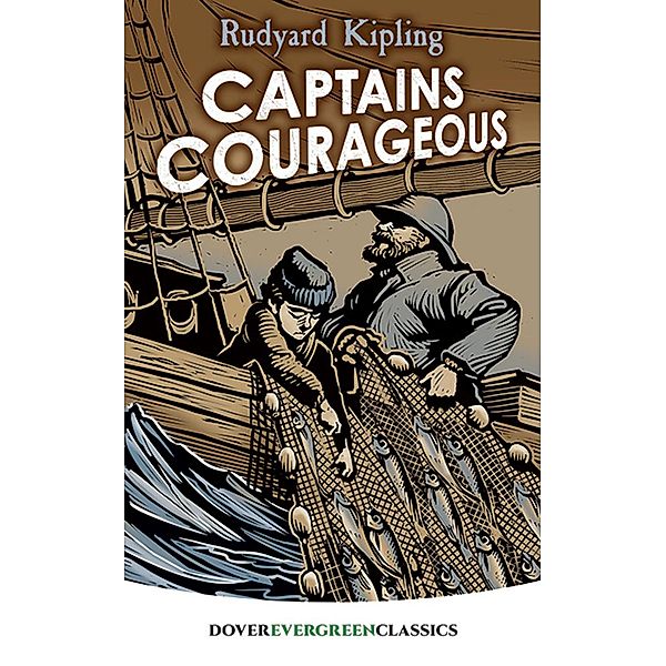 Captains Courageous / Dover Children's Evergreen Classics, Rudyard Kipling
