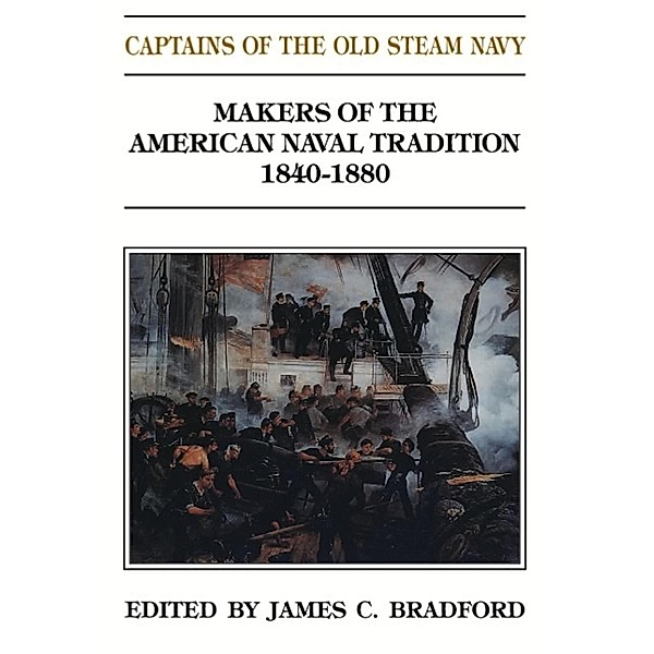 Captains of the Old Steam Navy, James C. Bradford