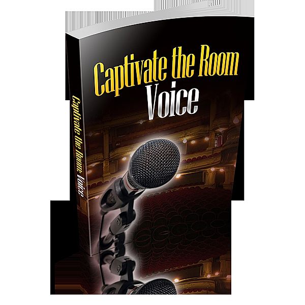 Captivate the Room with Your Voice, Tracy Goodwin