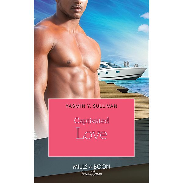 Captivated Love (Kimani Hotties, Book 55) / Mills & Boon Kimani, Yasmin Sullivan