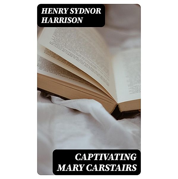 Captivating Mary Carstairs, Henry Sydnor Harrison