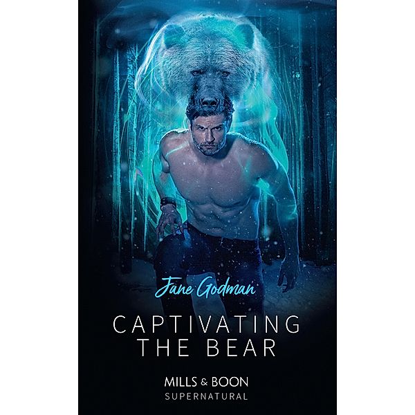 Captivating The Bear (Mills & Boon Supernatural), Jane Godman