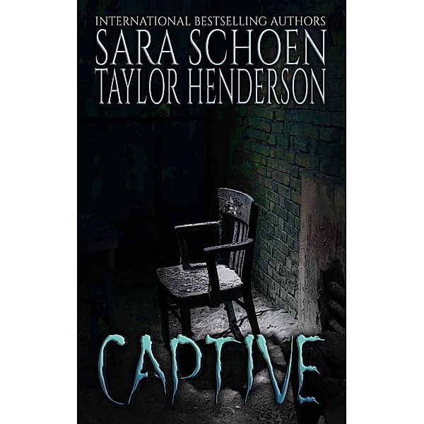 Captive, Sara Schoen, Taylor Henderson