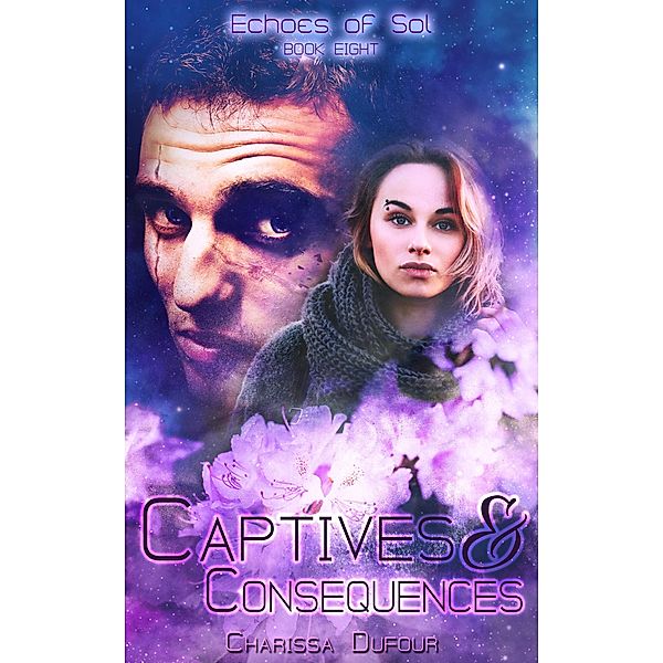 Captive and Consequences / Charissa Dufour, Charissa Dufour