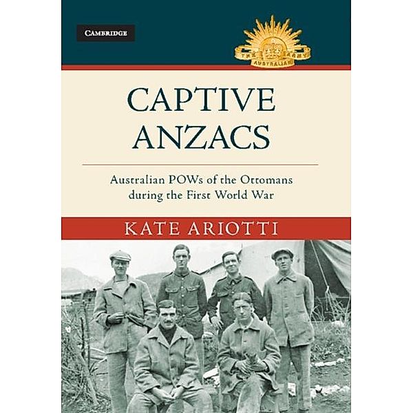 Captive Anzacs, Kate Ariotti