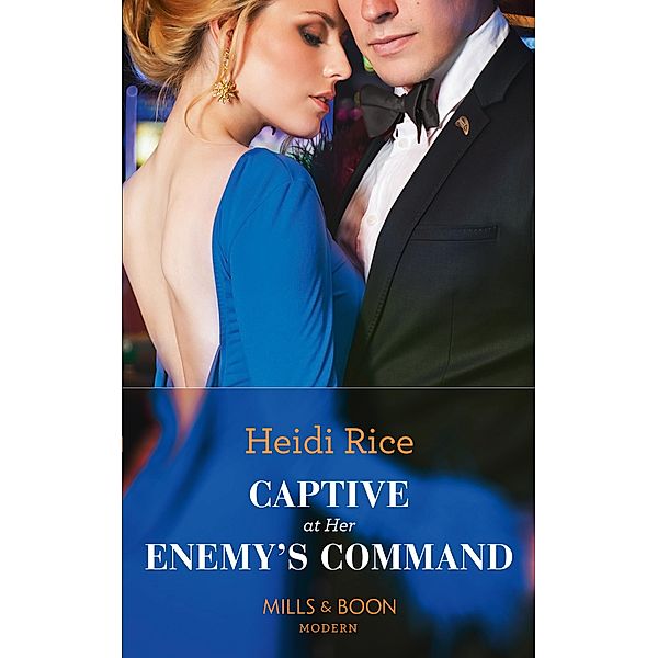 Captive At Her Enemy's Command, Heidi Rice