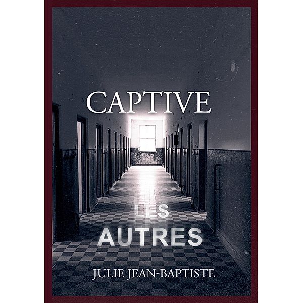 Captive / Captive, Julie Jean-Baptiste