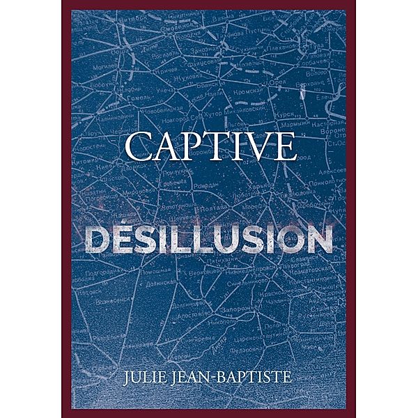 Captive - Désillusion / Captive Bd.5, Julie Jean-Baptiste
