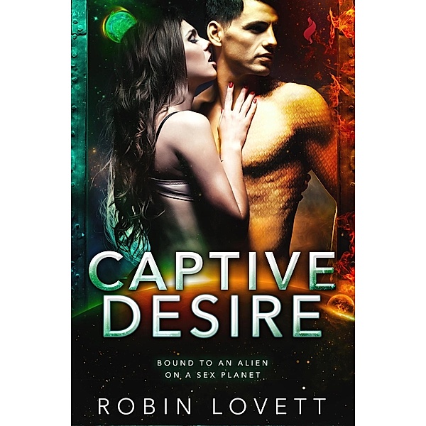 Captive Desire / Planet of Desire Bd.2, Robin Lovett