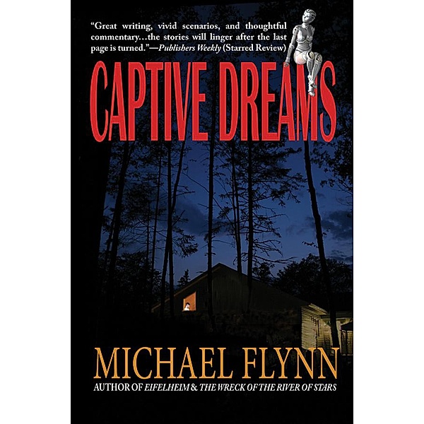 Captive Dreams, Michael Flynn