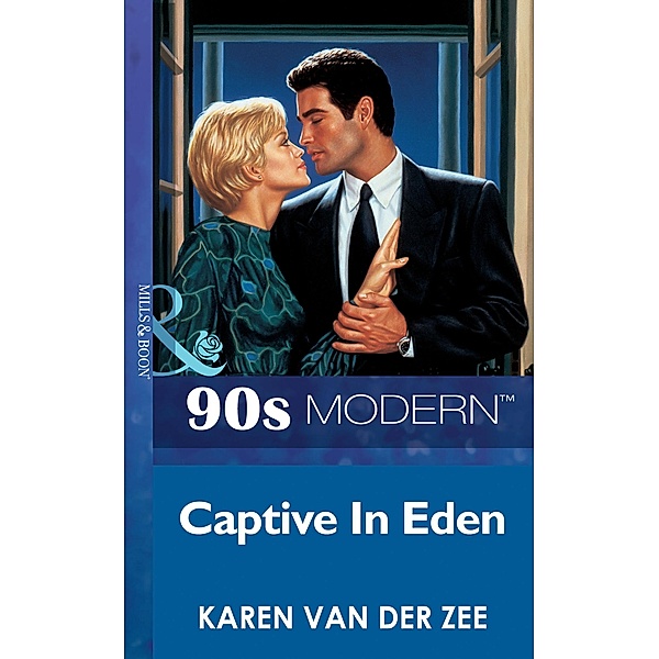 Captive In Eden (Mills & Boon Vintage 90s Modern), Karen Van Der Zee