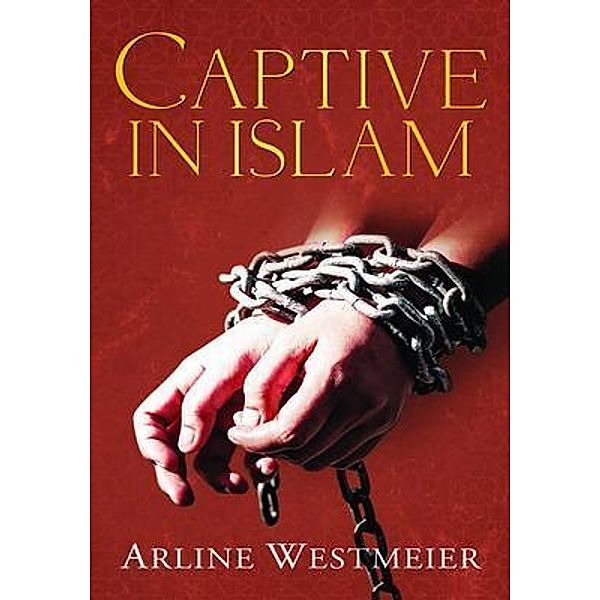 Captive in Islam, Arline Westmeier