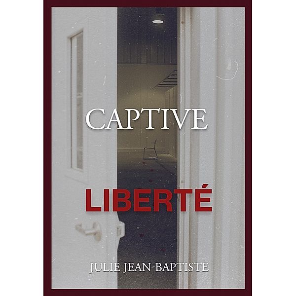 Captive - Liberté / Captive Bd.4, Julie Jean-Baptiste