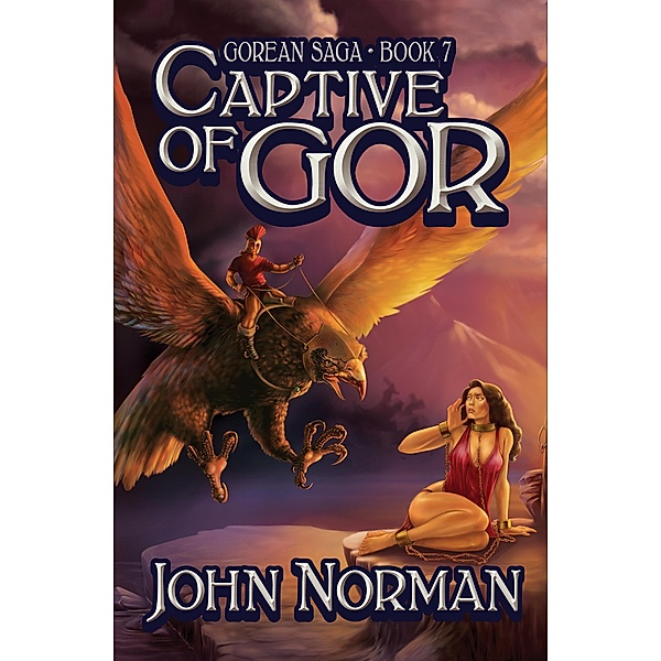 Captive of Gor / Gorean Saga, John Norman