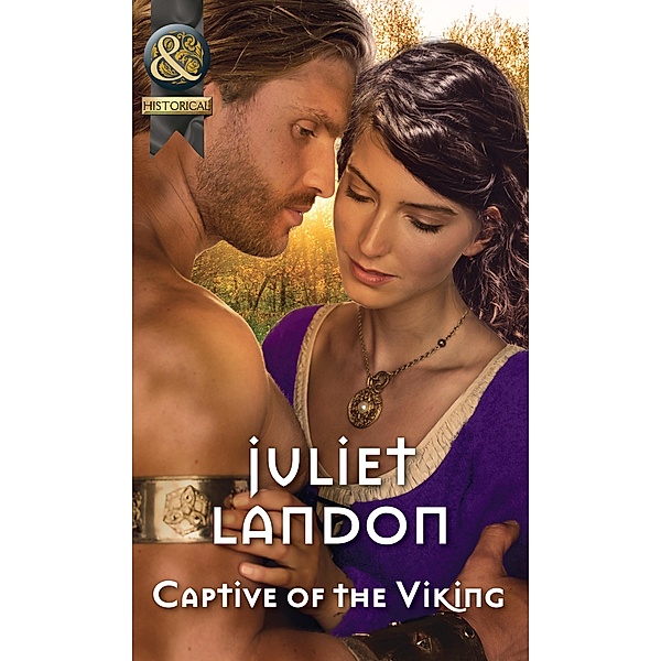 Captive Of The Viking (Mills & Boon Historical) / Mills & Boon Historical, Juliet Landon