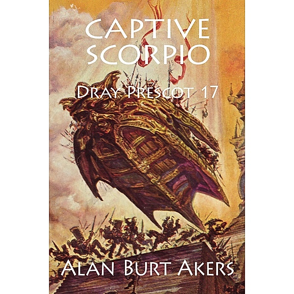 Captive Scorpio (Dray Prescot, #17) / Dray Prescot, Alan Burt Akers